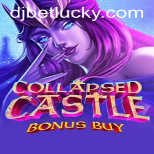 Explore the Enigmatic World of CollapsedCastleBonusBuy with djbet