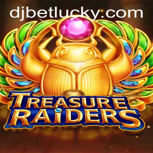 TREASURERAIDERS: The Exciting New Adventure Awaits with djbet